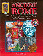 Ancient Rome, Grades 4-7: A Comprehensive Resource for the Active Study of Ancient Rome