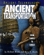 Ancient Transportation: From Camels to Canals