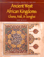 Ancient West African Kingdoms: Ghana, Mali, & Songhai