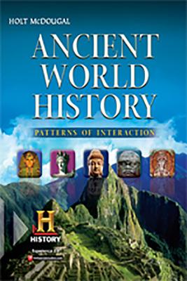 Ancient World History: Patterns of Interaction: Student Edition 2012 - Holt McDougal (Prepared for publication by)