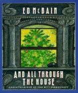 And All Through the House: Christmas Eve at the 87th Precinct - McBain, Ed