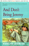 And Don't Bring Jeremy