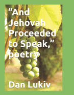"And Jehovah Proceeded to Speak," poetry
