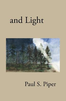 and Light - Piper, Paul S