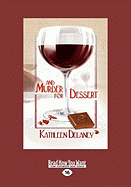 And Murder for Dessert (Easyread Large Edition)