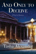 And Only to Deceive: A Novel of Suspense