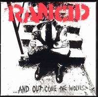 ...And Out Come the Wolves - Rancid