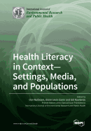 And Populations Health Literacy in Context- Settings, Media