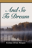 And So to Dream: The Accidental Mystery Series - Book Two