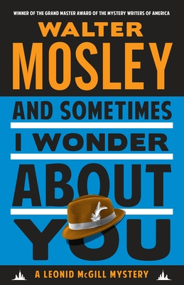 And Sometimes I Wonder about You - Mosley, Walter