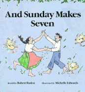 And Sunday Makes Seven - Baden, Robert, and Mathews, Judith (Editor)