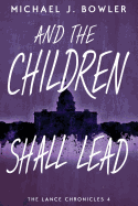 And the Children Shall Lead