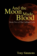 And the Moon Made Blood