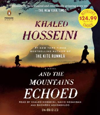 And the Mountains Echoed - Hosseini, Khaled (Read by), and Negahban, Navid (Read by), and Aghdashloo, Shohreh (Read by)