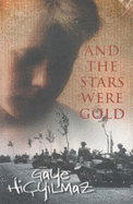 And the Stars Were Gold - Campling, Annie, and Hicyilmaz, Gaye