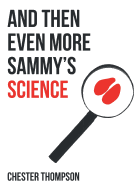 And Then Even More Sammy's Science