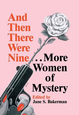 And Then There Were Nine. . .: More Women of Mystery - Bakerman, Jane S (Editor)