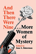 And Then There Were Nine. . .: More Women of Mystery