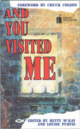 And You Visited Me