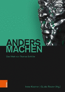 Andersmachen: Das Werk Von Thomas Schutte