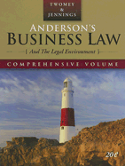 Anderson's Business Law and the Legal Environment: Comprehensive Volume - Twomey, David P, and Jennings, Marianne Moody