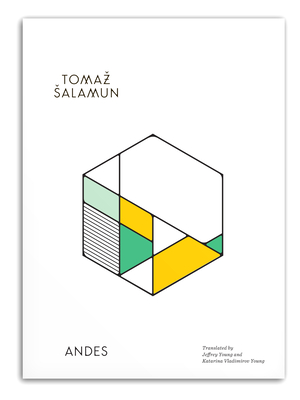 Andes - Salamun, Tomaz, and Young, Jeffrey (Translated by), and Young, Katarina Vladimirov (Translated by)