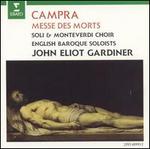 Andr Campra: Messe des Morts - Dinah Harris (soprano); English Baroque Soloists; Jean-Claude Orliac (tenor); Judith Nelson (soprano); Malcolm Hicks (organ);...