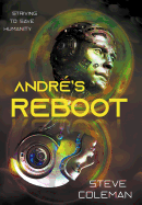 Andr's Reboot: Striving to Save Humanity