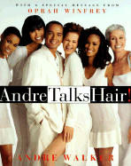 Andre Talks Hair! - Walker, Andre, and Walker, Teresa, and Wiltz, Teresa