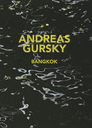 Andreas Gursky: Bangkok