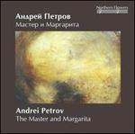 Andrei Petrov: The Master and Margarita