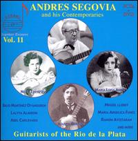 Andres Segovia and His Contemporaries, Vol. 11: Guitarists of the Rio de la Plata [3 CDs + DVD] - Abel Carlevaro (guitar); Abel Fleury (guitar); Aguilar-Pages Duo; Agustn Barrios-Mangor (guitar);...