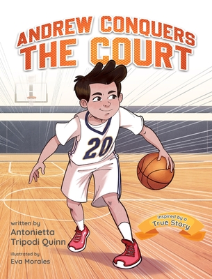 Andrew Conquers the Court - Quinn, Antonietta Tripodi