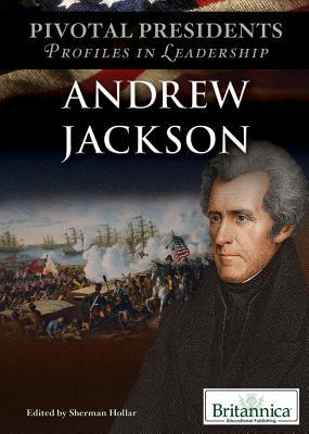 Andrew Jackson - Hollar, Sherman (Editor)