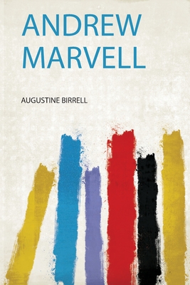 Andrew Marvell - Birrell, Augustine (Creator)