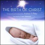 Andrew T. Miller: The Birth of Christ