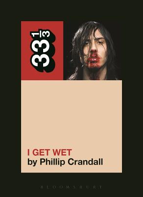 Andrew W.K.'s I Get Wet - Crandall, Phillip