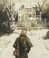 Andrew Wyeth at Kuerner Farm: The Eye of the Earth