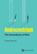 Androcentrism: The Ascendancy of Man