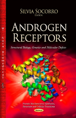 Androgen Receptor: Structural Biology, Genetics & Molecular Defects - Socorro, Silvia (Editor)