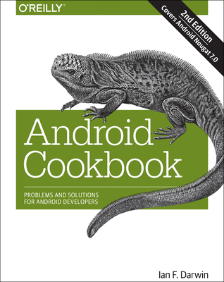 Android Cookbook: Problems and Solutions for Android Developers - Darwin, Ian