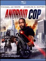 Android Cop [Blu-ray] - Mark Atkins