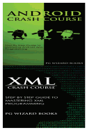Android Crash Course + XML Crash Course