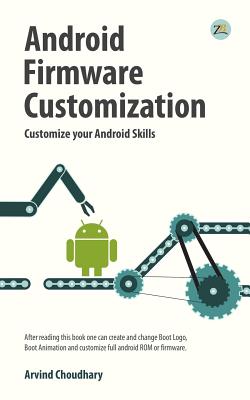 Android firmware customization - Choudhary, Arvind