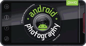 Android Photography: A Guide to Mobile Creativity