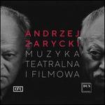 Andrzej Zarycki: Muzyka Teatralna I Filmowa (Muzyczny Slad Krakowa, Vol. 3)