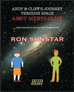 Andy and Cliff's Journey Through Space - Andy Meets Cliff: Learning about space with imagination