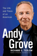 Andy Grove: The Life and Times of an American - Tedlow, Richard S