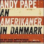Andy Pape: An Amerikaner in Danmark