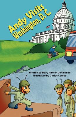 Andy Visits Washington, D. C. - Donaldson, Mary Parker